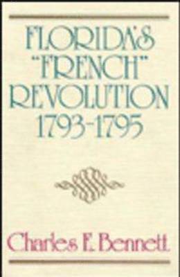 bokomslag Florida's French Revolution, 1793-95