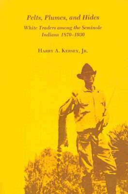 Harry A. Kersey - Pelts, Plumes and Hides, Häftad