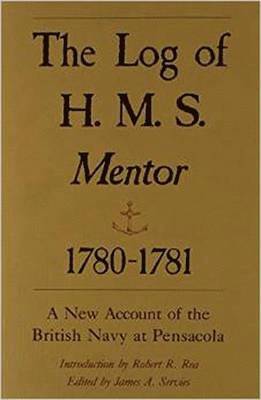 The Log of H.M.S. &quot;&quot;Mentor&quot;&quot;, 1780-81 1