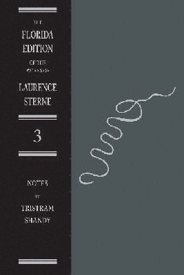 Laurence Sterne, Melvyn New, Richard A. Davies, W. G. Day, Richard A Davies, W G Day - Life and Opinions of Tristram Shandy, Gentleman: the Notes, Inbunden