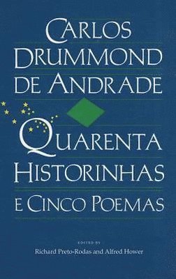Quarenta Historinhas (e Cinco Poemas)