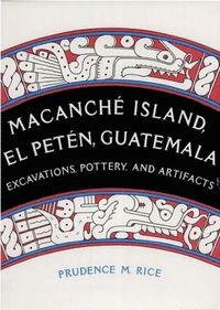 bokomslag Macanche Island, El Peten, Guatemala