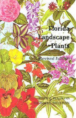 John V. Watkins, Thomas J. Sheehan - Florida Landscape Plants, Häftad