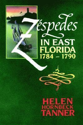 Zespedes in East Florida, 1784-90 1