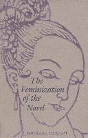 bokomslag The Feminization of the Novel