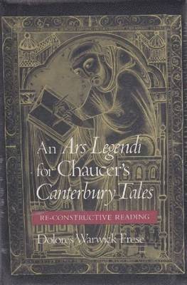 An &quot;&quot;Ars Legendi&quot;&quot; for Chaucer's &quot;&quot;Canterbury Tales 1