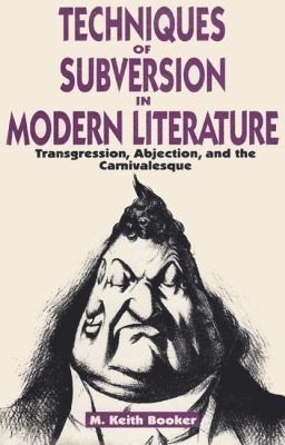 bokomslag Techniques of Subversion in Modern Literature