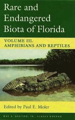 Rare and Endangered Biota of Florida v. 3; Amphibians and Reptiles 1