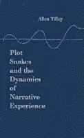 Plot Snakes and the Dynamics of Narrative Experience
