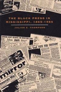 bokomslag The Black Press in Mississippi, 1865-1985