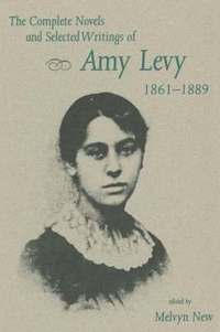 bokomslag The Complete Novels and Selected Writings of Amy Levy, 1861-89