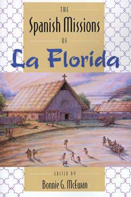 Bonnie G McEwan, Bonnie G. McEwan, Bonnie G McEwan - Spanish Missions of La Florida, Häftad