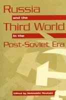 bokomslag Russia and the Third World in the Post-Soviet Era