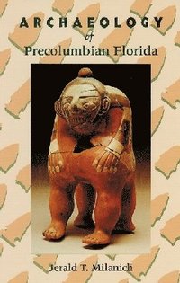 bokomslag Archaeology of Precolumbian Florida