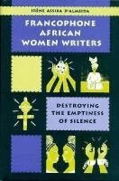 Irene Assiba D'Almeida - Francophone African Women Writers, Inbunden