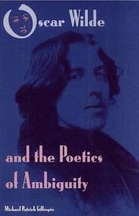 bokomslag Oscar Wilde and the Poetics of Ambiguity