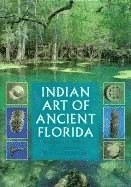 bokomslag Indian Art of Ancient Florida