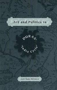 bokomslag Art and Politics in Duras' India Cycle
