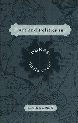 bokomslag Art and Politics in Duras' India Cycle