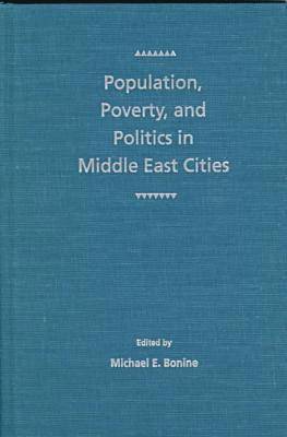 Michael E. Bonine, Michael E Bonine - Population, Poverty and Politics in Middle East Cities, Inbunden