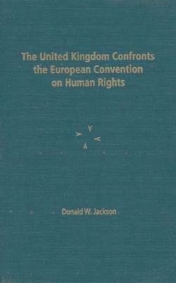 bokomslag The United Kingdom Confronts the European Convention on Human Rights