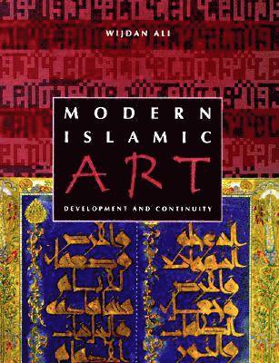 Wijdan Ali - Modern Islamic Art, Inbunden