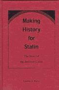 bokomslag Making History for Stalin