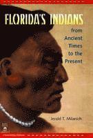 bokomslag Florida's Indians from Ancient Times to the Present