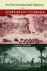 bokomslag An Environmental History of Northeast Florida