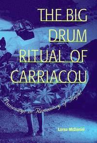 bokomslag The Big Drum Ritual of Carriacou