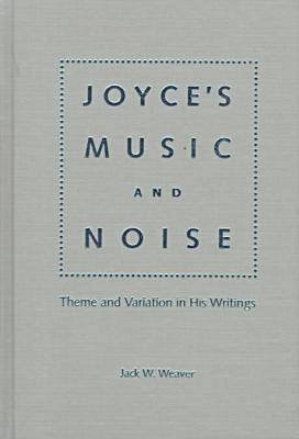 Jack W. Weaver, Jack Wayne Weaver - Joyce's Music and Noise, Inbunden