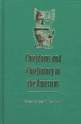 bokomslag Chiefdoms and Chieftaincy in the Americas