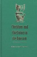 bokomslag Chiefdoms and Chieftaincy in the Americas