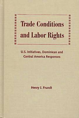 bokomslag Trade Conditions and Labor Rights