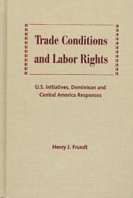 bokomslag Trade Conditions and Labor Rights