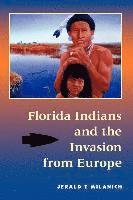 bokomslag Florida Indians and the Invasion from Europe