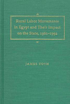 bokomslag Rural Labor Movements in Egypt and Their Impact on the State, 1961-92