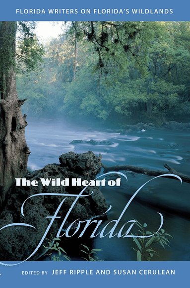 Jeff Ripple, Susan Cerulean - Wild Heart of Florida, Häftad