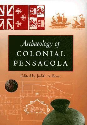 bokomslag Archaeology of Colonial Pensacola