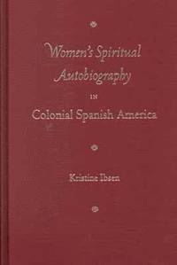 bokomslag Women's Spiritual Autobiography in Colonial Spanish America