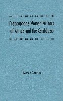 Francophone Women Writers of Africa and the Caribbean, Inbunden