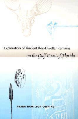 Exploration of Ancient Key-dweller Remains on the Gulf Coast of Florida 1