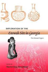 bokomslag Exploration of the Etowah Site in Georgia