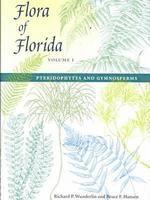 Flora of Florida v. 1; Pteridophytes and Gymnosperms