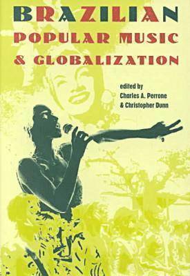 Brazilian Popular Music and Globalization 1