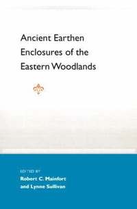 bokomslag Ancient Earthen Enclosures Of The Eastern Woodlands