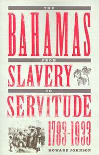 bokomslag The Bahamas From Slavery To Servitude, 1783-1933