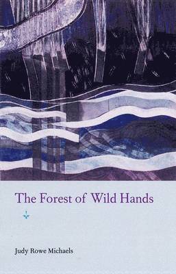 The Forest of Wild Hands