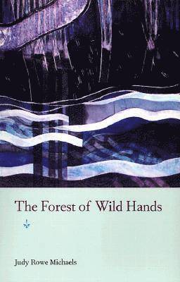 The Forest of Wild Hands