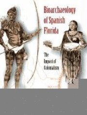 bokomslag Bioarchaeology of Spanish Florida